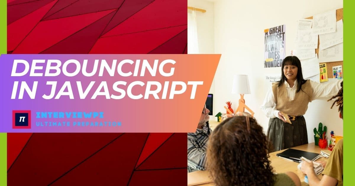 Debouncing in JavaScript
