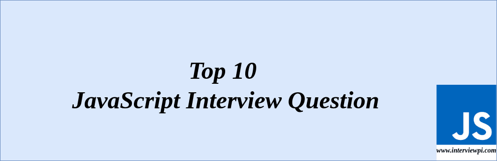 JavaScript Interview Questions